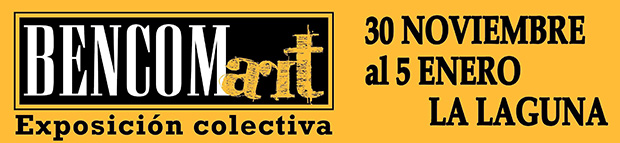 BENCOM Art celebra su segunda exposición colectiva en La Laguna // CanariasCreativa.com
