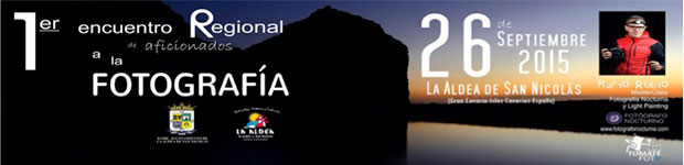 Primer encuentro Regional de aficionados a la Fotografía en La Aldea de San Nicolás // CanariasCreativa.com