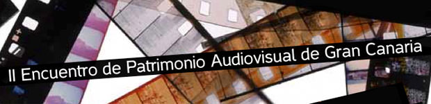 II Encuentro Patrimonial Audiovisual de Gran Canaria // CanariasCreativa.com