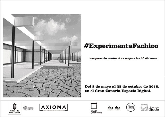 El próximo martes 8 de mayo se inaugura #ExperimentaFachico en Gran Canaria Espacio Digital // CanariasCreativa.com