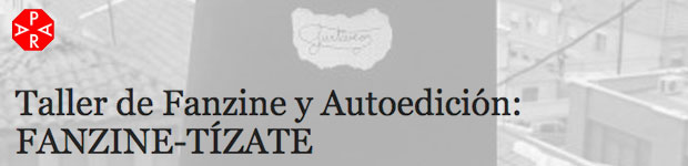 Taller de Fanzine y Autoedición: FANZINE-TÍZATE, en equipo PARA // CanariasCreativa.com