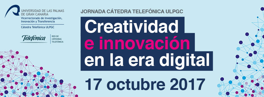 La Cátedra Telefónica de la ULPGC celebra una Jornada de Creatividad e Innovación en la Era Digital // CanariasCreativa.com