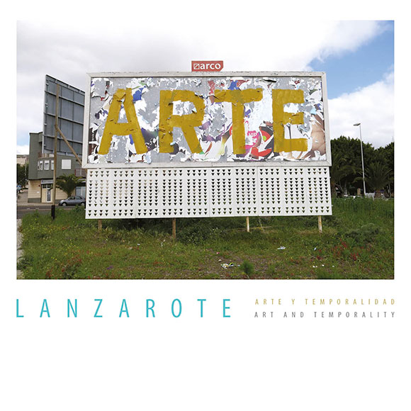 Lanzarote. Arte y Temporalidad // CanariasCreativa.com