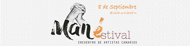 Manéstival, segunda edición del festival multidisciplinar de Fuerteventura, será los días 7 y 8 de septiembre 2018