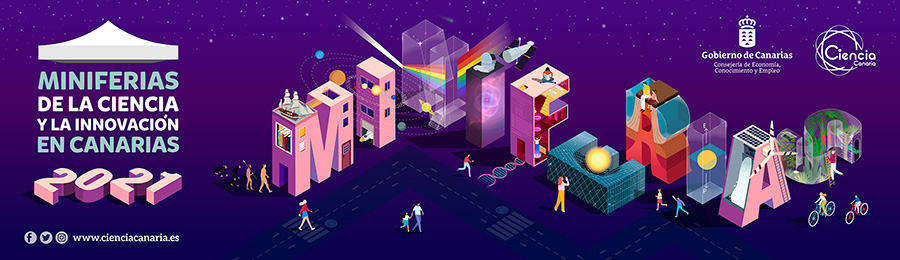 El Gobierno de Canarias busca acciones formativas y divulgadoras en torno al «Año Internacional de la Economía Creativa para el Desarrollo Sostenible» para sus Miniferias de la Ciencia y la Innovación en Canarias 2021
