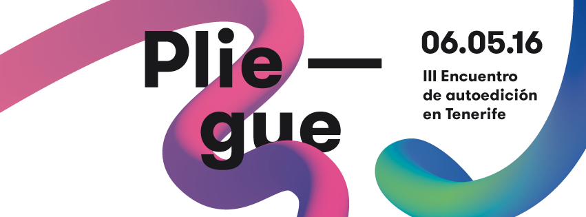  PLIEGUE III Encuentro de autoedición en Tenerife // CanariasCreativa.com