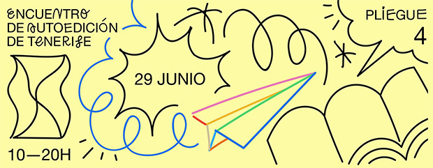 El 29 de junio vuelve PLIEGUE, el Encuentro de Autoedición en Canarias. // CanariasCreativa.com