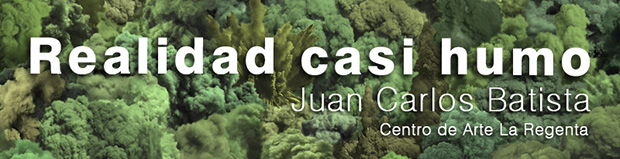 "Realidad casi humo" en el Centro de Arte La Regenta // CanariasCreativa.com