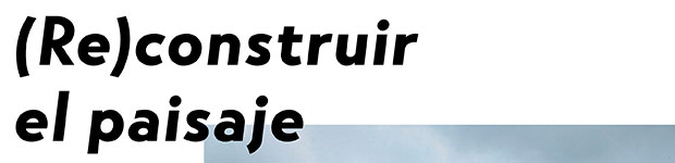 La exposición colectiva “(Re)construir el paisaje” aterriza en Espacio Dörffi // CanariasCreativa.com