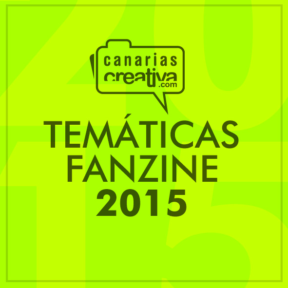 Los fanzine de 2015 ya tienen temáticas. ¿Te apuntas? // CanariasCreativa.com