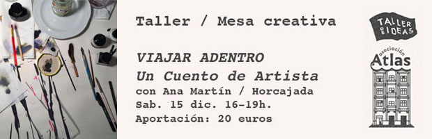 La Asociación Atlas Gran Canaria organiza el taller «Viajar adentro. Un cuento de artista» con Horcajada Acción-Edición-Reacción // CanariasCreativa.com